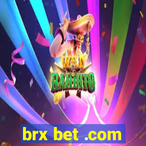 brx bet .com